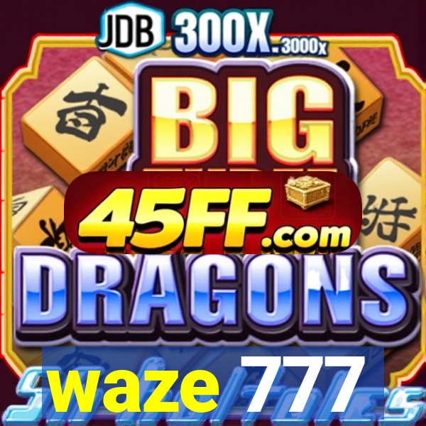 waze 777